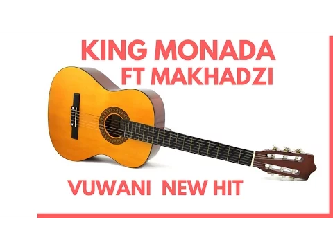 Download MP3 King Monada Ft Makhadzi  Vuwani New Hit