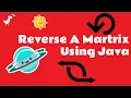 - Reverse A Matrix Using Java Reverse Square Matrix Coding Rail Java Programming