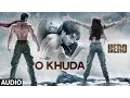 Download Lagu O Khuda Full AUDIO Song | Hero | Sooraj Pancholi, Athiya Shetty | T-Series