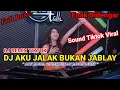Download Lagu Dj Aku Jalak Bukan Jablay Aku Janda Galak Bukan Janda Lebay || DJ Remix Tiktok Full Bass ||
