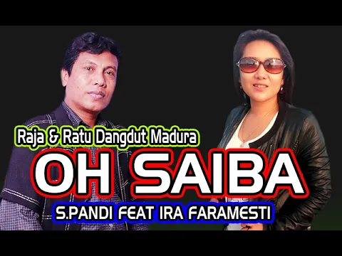 Download MP3 OH SAIBA DANGDUT MADURA Vocal S.PANDI FEAT IRA FARAMESTI
