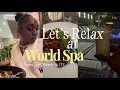 Spend the Day With Me at World Spa NYC