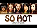 Wonder Girls (원더걸스) - So Hot Lyrics (Color Coded Lyrics)
