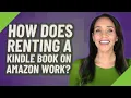 How does renting a Kindle book on Amazon work