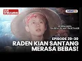 Lagu 🔴RADEN KIAN SANTANG MERASA BEBAS | LIVE KEMBALINYA RADEN KIAN SANTANG | 29 OKTOBER 2025