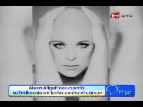Alexa Altgelt nos cuenta su testimonio de lucha contra el cáncer
