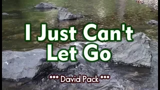 I Just Can T Let Go David Pack KARAOKE VERSION 