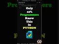 Only 10 Programmers Know This Trick In Python