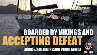 Boarded By Vikings | When To Accept Defeat | Living & Sailing In West Africa | Season 6 | Episode 60