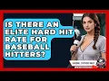 Is There An Elite Hard Hit Rate For Baseball Hitters - Baseball Statistics Vault