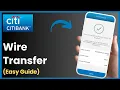 How To Wire Transfer Money On Citi Bank 2025