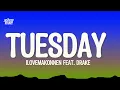 iLoveMakonnen – Tuesday (Lyrics) ft Drake