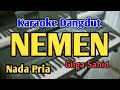 Download Lagu NEMEN - KARAOKE || NADA COWOK || Gilga Sahid || Audio HQ || Live Keyboard