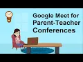 Prepare for Parent-Teacher Conferences Using Google Meet Google Workspace for Education