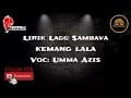 Download Lagu Lirik Lagu SAMBAVA - Kemang Lala (Umma Azis)