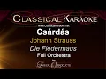 Lagu Csárdás, Die Fledermaus, Strauss, Full Orchestral Karaoke
