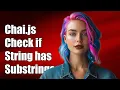 Chai js How to Check if a String Contains Any Substring from a List