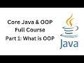 What Is Object Oriented Programming Core Java OOP Full Course Part-1