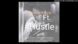 domo kaya ftblack wa uswazishirko hustle new video audio
