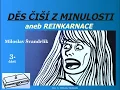 Download Lagu Švandrlík Miloslav - DĚS ČIŠÍ Z MINULOSTI aneb REINKARNACE - 3. část