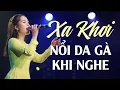 Lagu Xa Khơi, Hà Tĩnh Quê Ơi, Tìm Em Câu Ví Sông Lam | Nổi Da Gà Khi Nghe Cô Gái Hát Dân Ca Xứ Nghệ