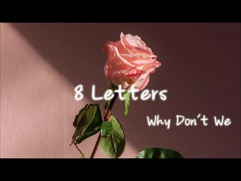 Download MP3 8 Letters - Why Don't We (Lyrics/Letra) 🎶If all it is is eight letters Why is it so hard to say?🎶