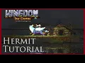 Kingdom Two Crowns Tips - Hermits