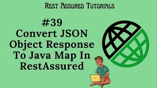 39 Convert JSON Object API Response to Java Map to extract values in Rest Assured