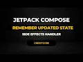Jetpack Compose - RememberUpdatedState Side Effect Handlers CheezyCode Hindi