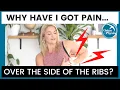 Why am I getting pain over the SIDE of my RIBS