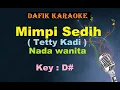 Download Lagu Mimpi Sedih (Karaoke) Tetty Kadi Nada Wanita / Cewek Female Key D# Lagu Nostalgia Tembang Kenangan