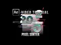 Tutorial PIXEL SORTER - Adobe After Effects