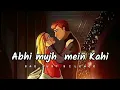 Abhi mujh mein kahin   (Lofi  song) - Sonu Nigam -  sad just silence