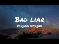 Download Lagu Imagine Dragons — Bad Liar (Lyrics) trust me darling