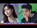 Download Lagu Song Yan Fei and Gao Han Yu | Exploration Methods of Love | Profile, Age, Birthplace, Height, ... |