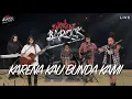 Download Lagu Karena Kau Bunda Kami - Sirkus Barock - Live 22 Mei 2020