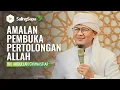Download Lagu KH. Abdullah Gymnastiar  | Amalan Pembuka Pertolongan Allah