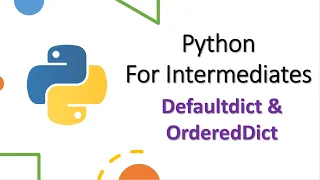 Defaultdict and OrderedDict Collections Module