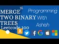 Leetcode 617 Merge Two Binary Trees Programming With Ashish