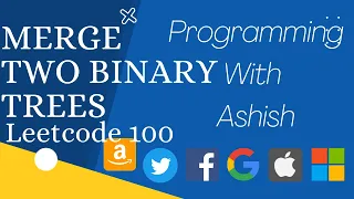 Leetcode 617 Merge Two Binary Trees Programming With Ashish