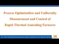 Process Optimization and Uniformity Measurement and Control of Rapid Thermal Annealing Furnaces