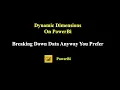 Dynamic Dimensions on PowerBi Breaking Down Data Anyway You Want