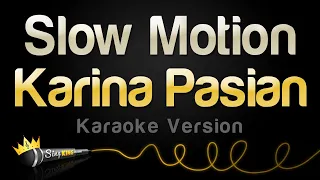 Download Karina Pasian - Slow Motion (Karaoke Version) MP3