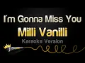 Download Lagu Milli Vanilli - I'm Gonna Miss You (Karaoke Version)
