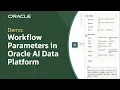 How to Use Parameters in Workflows in Oracle AI Data Platform