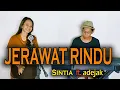 JERAWAT RINDU - Sintia ft adejak