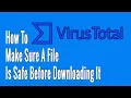 How to Make Sure a File Is Safe Before Downloading It