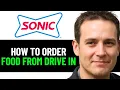 How To Order Food From Sonic Drive In 2025 FULL GUIDE