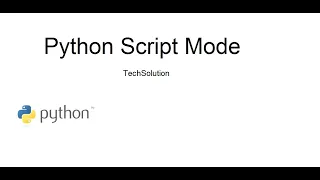 Python script mode tutorial learn python programming for beginners