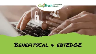 CalFresh Awareness Month Manage Your Benefits with BenefitsCal and ebtEDGE